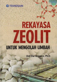 Rekayasa zeolit untuk mengolah limbah