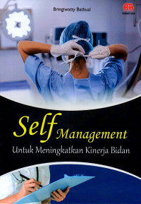 Self management untuk meningkatkan kinerja bidan