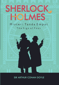 Sherlock holmes : misteri tanda empat= sherlock holmes : the sign of four