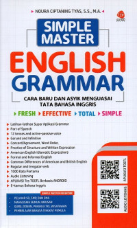 Simple master english grammar : cara baru dan asyik menguasai tata bahasa Inggris