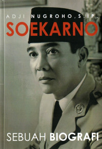 Soekarno : sebuah biografi