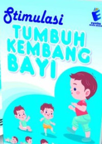 Stimulasi tumbuh kembang bayi