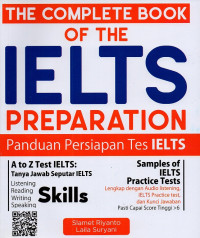 The complete book of the IELTS preparation : panduan persiapan tes IELTS