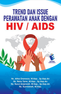 Image of Trend dan issue perawatan anak dengan HIV / AIDS