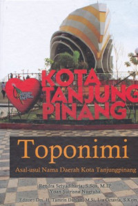 Toponimi : asal-usul nama daerah kota tanjungpinang
