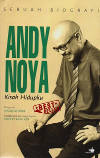 Andy Noya: kisah hidupku (sebuah biografi)