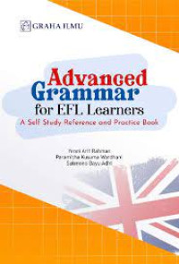 Advanced grammar for EFL learners : a self study reference and practice book
