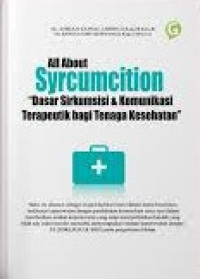 All about syrcumcition “Dasar sirkumsisi & komunikasi terapeutik bagi tenaga kesehatan”