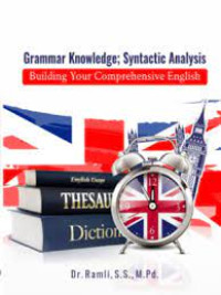 Grammar knowledge; syntactic analysis building your comprehensive english