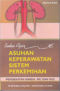 Image of Buku ajar asuhan keperawatan sistem perkemihan  : pendekatan NANDA, NIC dan NOC