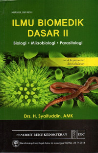 Image of Ilmu biomedik dasar II : biologi, mikrobiologi, parasitologi untuk keperawatan dan kebidanan